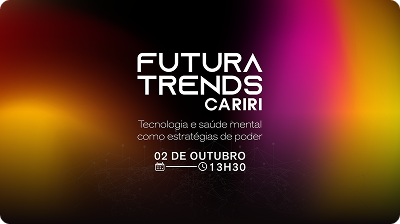 Futura Trends 2025 Cariri